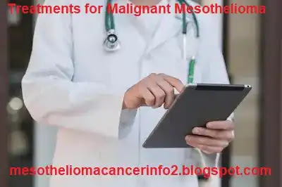 Here Is What You Should Do For Your EMERGING TREATMENTS FOR MALIGNANT MESOTHELIOMA