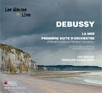 Les Siecles, Francois-Xavier Roth - Debussy: La Mer - Actes Sud Musicales