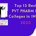 TOP 15 DOCTOR OF PHARMACY (PHARM D) PRIVATE COLLEGES IN INDIA 2020