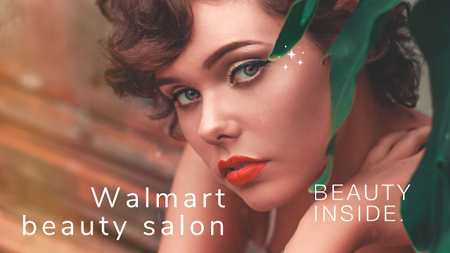 Walmart Beauty Salon - A One-Stop Shop for All Your Beauty Needs