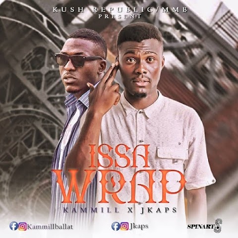 DOWNLOAD NEW MUSIC: ISSAWRAP JKAPS X KAMMILL 