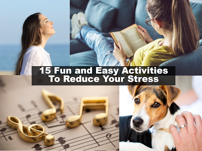 15 Fun & Easy Activities To Reduce Your Stress