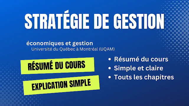 Résumé du cours Stratégie de Gestion - Université du Québec à Montréal (UQAM)
