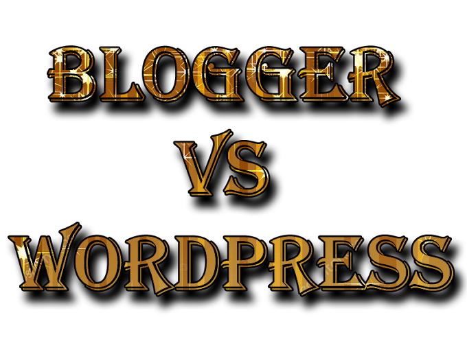 Blogger Vs Wordpress - Which One Better & Why?