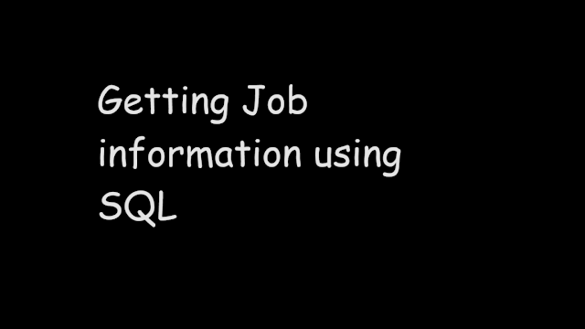 Getting Job information using SQL, job_info, table function
