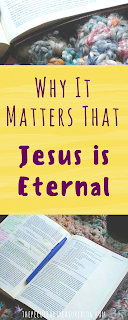 Jesus is eternal- meaning He will live forever. This truth has a big impact on our salvation and our ability to trust Jesus completely. Find out why by reading the full post. | #faith #Christianity 