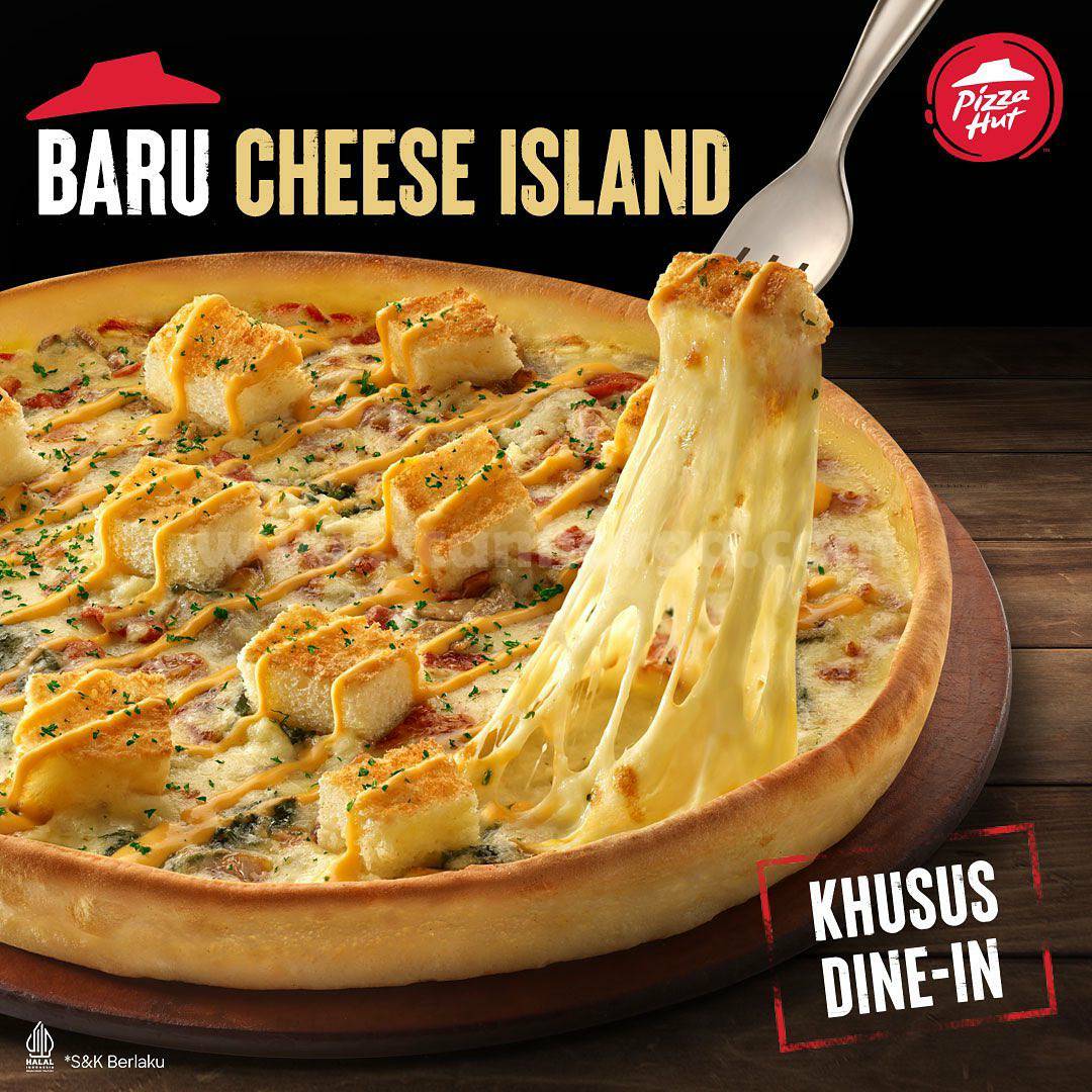 PIZZA Cheese Island BARU! dari PIZZA HUT – Harga mulai 120RB