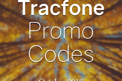 Tracfone Promo Codes For October 2018