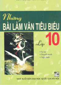 Những Bài Làm Văn Tiêu Biểu 10 - Nguyễn Xuân Lạc