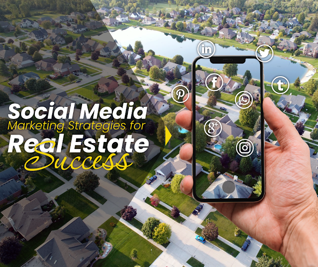 Social Media Marketing Strategies for Real Estate Success