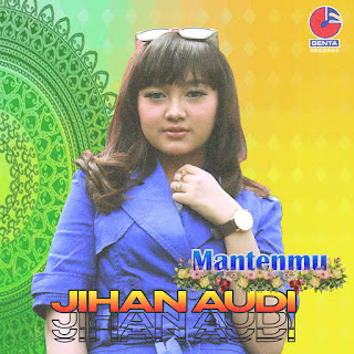 MP3 download Jihan Audi - Mantenmu - Single iTunes plus aac m4a mp3