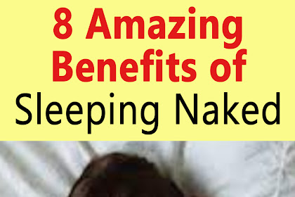 8 Amazing Benefits of Sleeping Naked