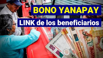 LINK de los beneficiarios del Bono YANAPAY