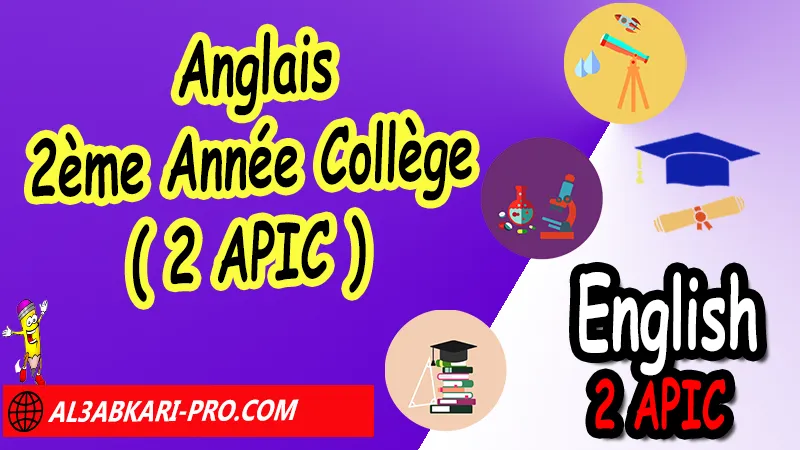 English 2AC First term Second term english tests Anglais 2ème Année Collège 2 APIC مادة اللغة الإنجليزية الثانية اعدادي English 2AC First term Second term english tests Anglais 2ème Année Collège 2 APIC مادة اللغة الإنجليزية الثانية اعدادي