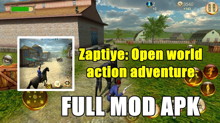Zaptiye Open World Action Adventure Mod Apk Unlimited Money
