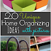 20 Unique Home Organizing Ideas with Pictures