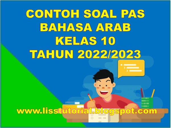 Soal PAS Bahasa Arab Kelas 10 SMA/MA Semester 1 Sesuai KMA 183 Tahun 2022/2023