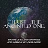 Download Audio: Christ - The Anointed One by Sounds of Salem Ft. Prophet Joel Ogebe & Min. Oche Ogebe