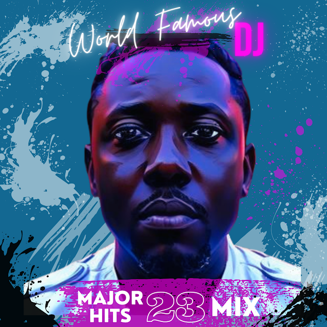 MIXTAPE: DJ FINAL aka World Famous DJ - Major Hits 23 Mix