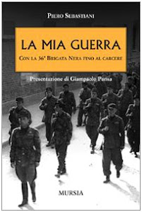 La mia guerra con la 36ª Brigata nera fino al carcere