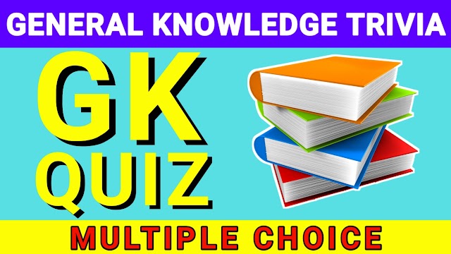 General Knowledge Trivia Quiz multiple Choice with Answers | 10 General knowledge Trivia Quiz