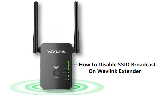 How to Disable SSID Broadcast on Wavlink Extender