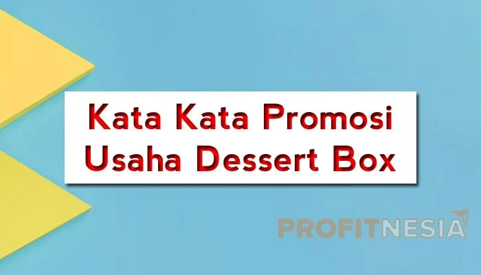 ide kata kata promosi dessert box