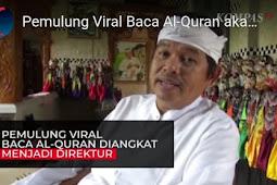 Pemulung Viral Baca Al-Quran akan Diangkat Menjadi Direktur