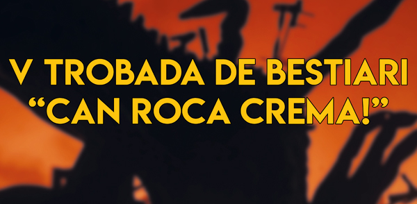 Trobada de Bestiari Can Roca Crema