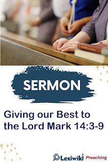 Sermon About Giving our Best to the Lord Mark 14:3-9