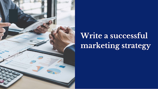 Write a successful marketing strategy