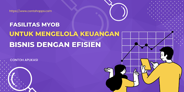 Fasilitas MYOB untuk Mengelola Keuangan Bisnis dengan Efisien