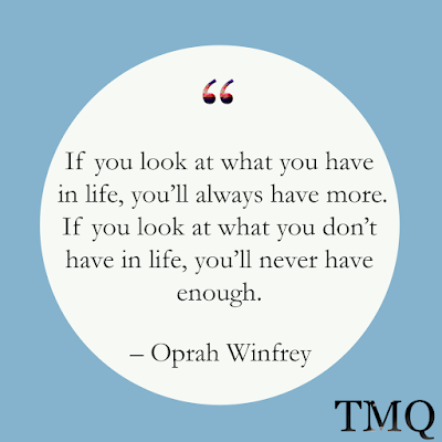 positive life quotes - look what you have in life by oprah winfry