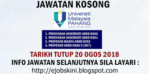 Jawatan Kosong Universiti Malaysia Pahang (UMP) - 20 Ogos 2018