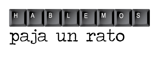 Hablemos paja un rato