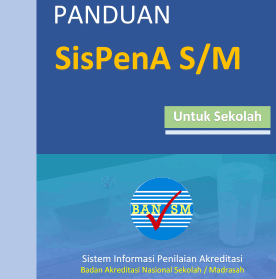 Sistem Informasi Penilaian Akreditasi Sekolah / Madrasah