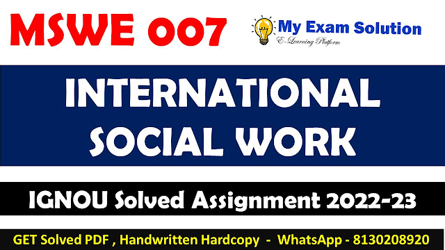 IGNOU MSWE 007 Solved Assignment 2022-23