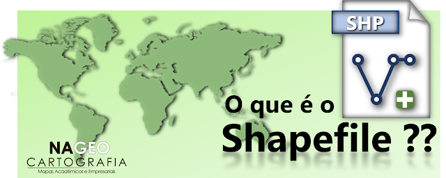 O que é Shapefile - mapas nageo cartografia