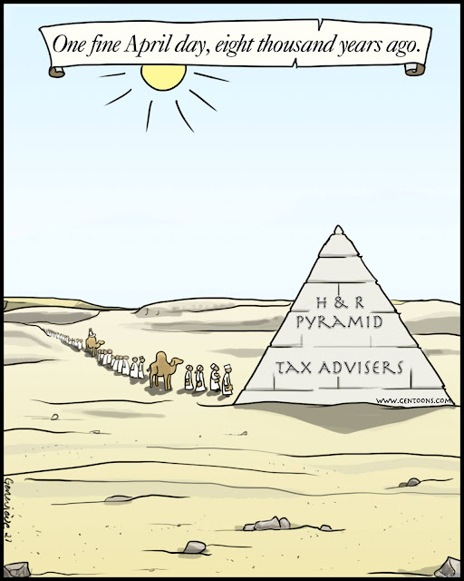 Label: One Fine April Day, 8,000 years ago.  Scene: desert at midday. a line of people and camels queue in front of a solitary pyramid bearing a plaque: H&R Pyramid Tax Advisers