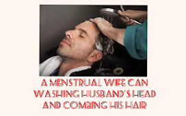 A menstrual wife can washing husband's head and combing his hair.