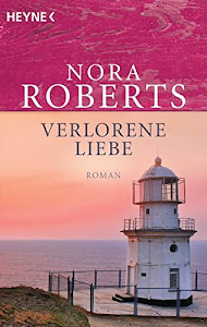 Verlorene Liebe: Roman