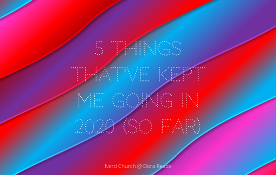 '5 Things That've Kept Me Going In 2020 (So Far)' on a wavy funky multi-coloured background