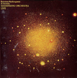 Mahavishnu Orchestra - 1973 - Between Nothingness & Eternity