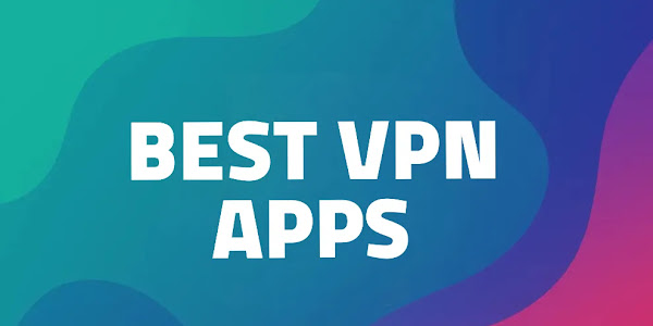 أفضل تطبيقات VPN مجانية وسريعة للأندرويد