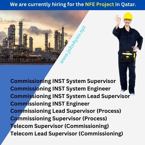 We are currently hiring for the NFE Project in Qatar.