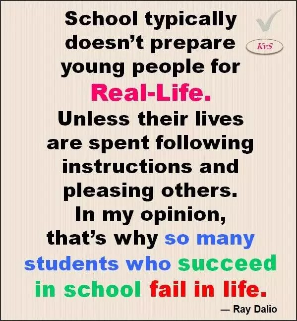 School Typically Doesn’t Prepare Young People For Real-Life- Ray Dalio Famous Quotes Good Thoughts- Short Success Quote for student Life Lessons thing