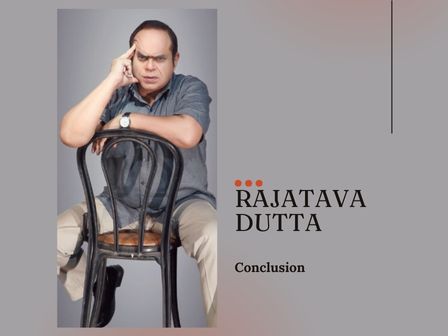 Rajatava Dutta Conclusion