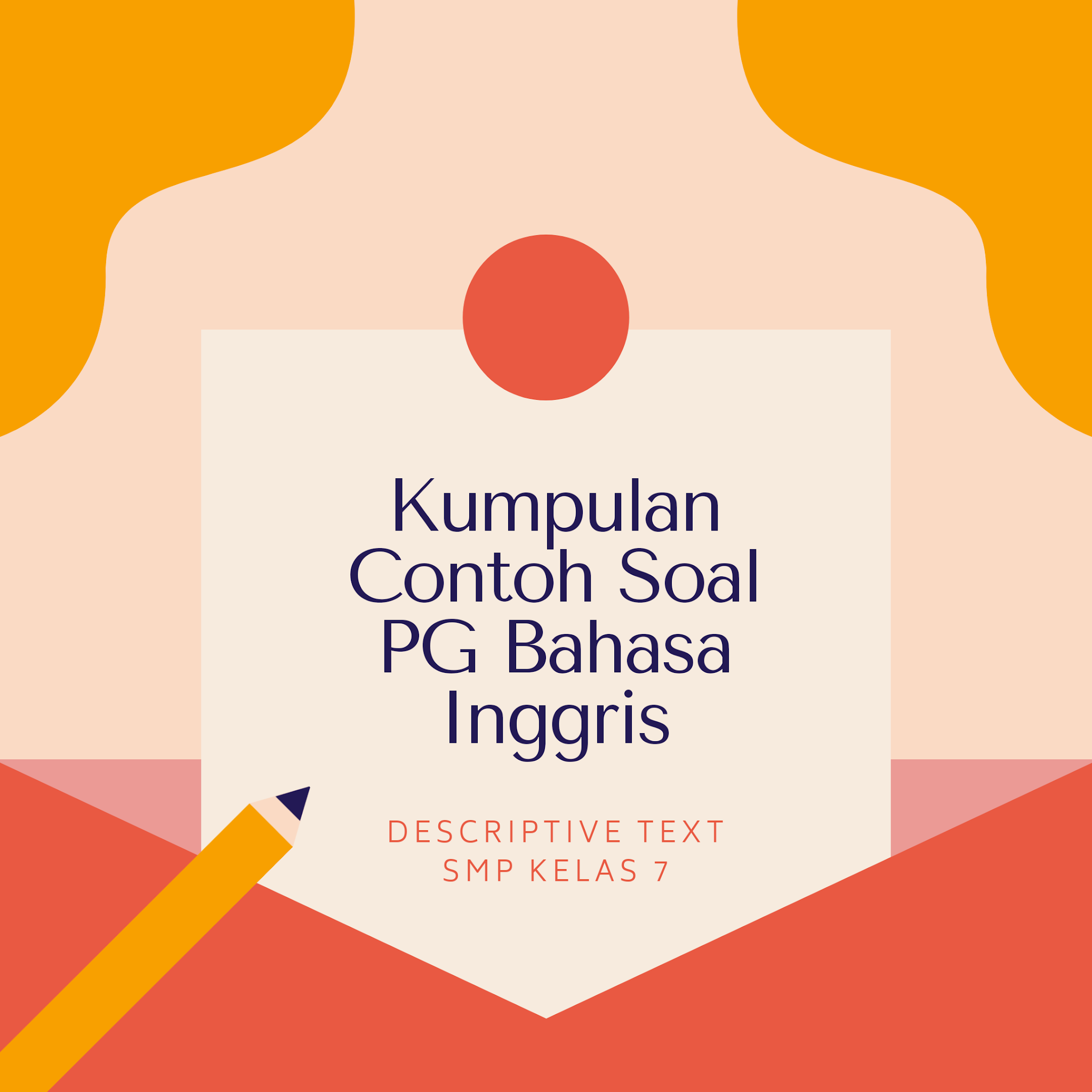 Descriptive Texts Contoh Soal Bahasa Inggris Smp Mts Kelas 7 Dengan Jawaban Mediainggris