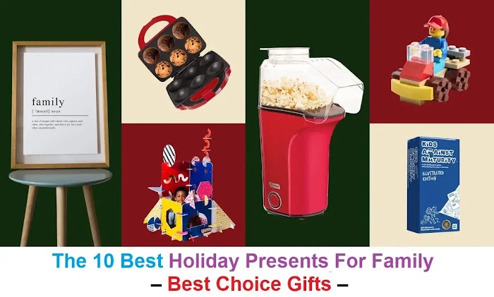 The 10 Best Holiday Presents For Family– Best Choice Gifts