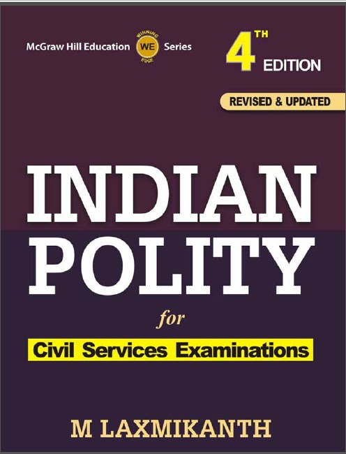 Indian Polity for Civil Services Examination by M LAKSHMIKANTH